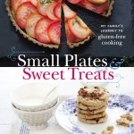 Savory Gluten-Free Cooking – ‘Small Plates and Sweet Treats’