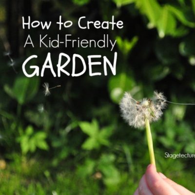 How to Make a Child-Friendly Garden