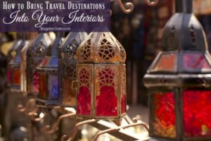 travel destinations into your interiors