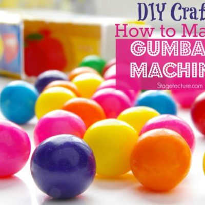 DIY Craft: How to Make Your Own Gumball Machine
