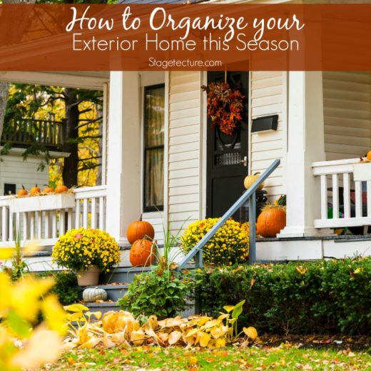How to Organize Your Exterior Home this Season