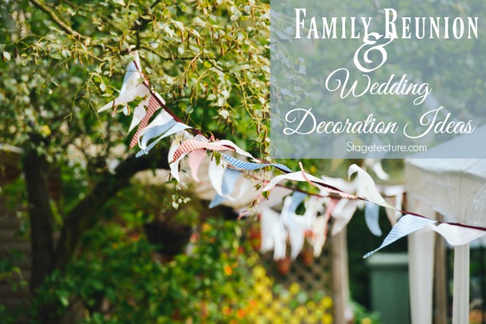Family Reunion and Family Wedding Decorating Ideas