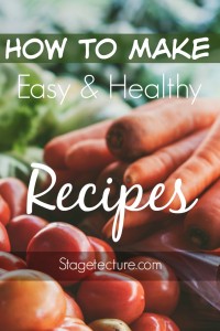 How to Make Healthy Recipes