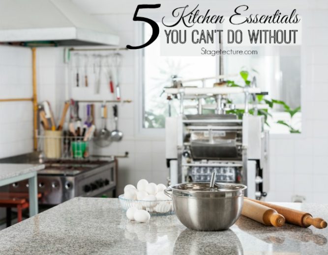 5 Kitchen Essentials your Home Can’t Do Without