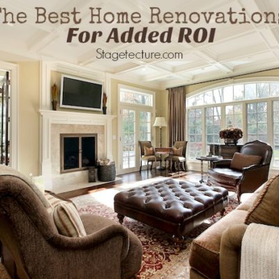 Choosing The Best Home Renovations for Added ROI