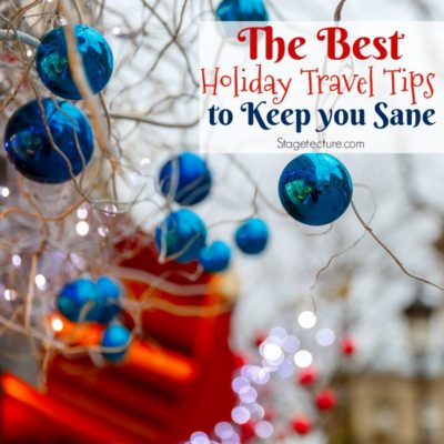 The Best Holiday Travel Tips to Keep you Sane